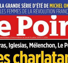  Le Point: Οι τσαρλατάνοι Τσίπρας, Ιγκλέσιας, Μελανσόν, Λεπέν εναντίον της Ευρώπης‏