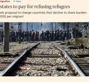 FT: Η Κομισιόν θα «τιμωρήσει» τις χώρες που δεν δέχονται πρόσφυγες με πρόστιμο 250.000 ευρώ ανά άτομο